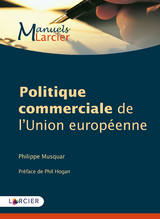 Politique commerciale de l''Union européenne -  Philippe Musquar