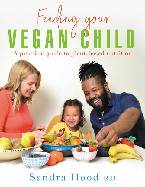 Feeding Your Vegan Child - Sandra Hood