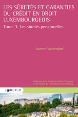 Les sûretés et garanties du crédit en droit luxembourgeois - Hannes Westendorf