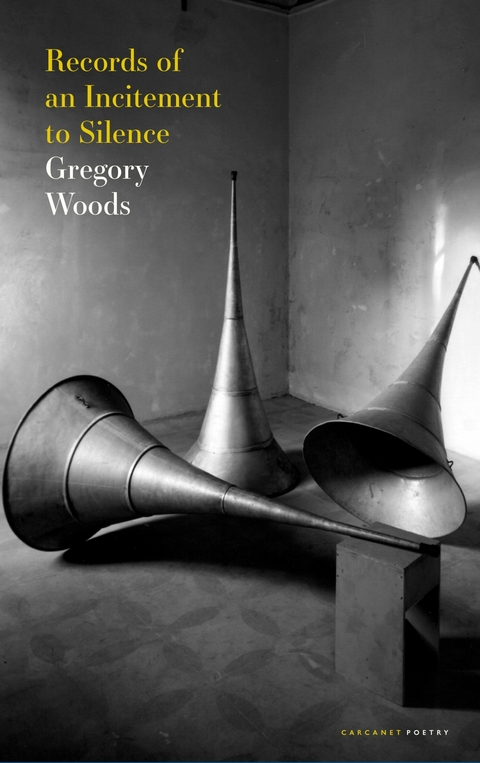 Records of an Incitement to Silence - Gregory Woods