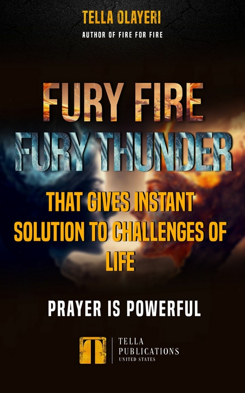 Fury Fire Fury Thunder That Gives Instant Solution To Challenges Of Life -  Tella Olayeri