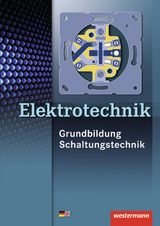 Elektrotechnik Grundbildung Schaltungstechnik / Elektrotechnik - Heinrich Hübscher, Jürgen Klaue