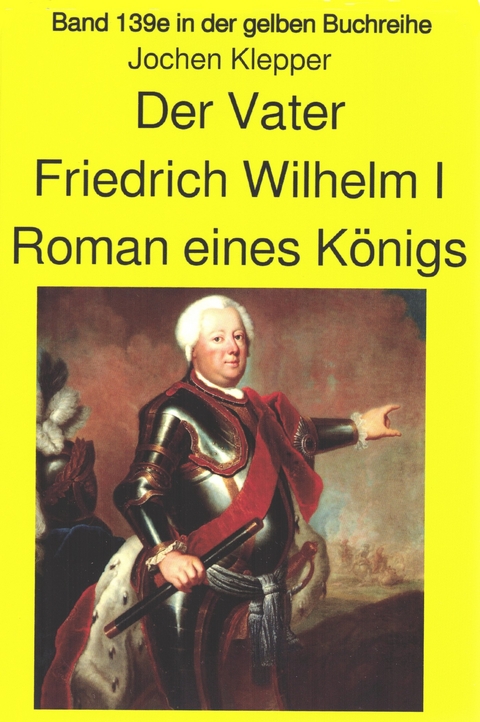 Jochen Klepper: Der Vater Roman eines Königs - Jochen Klepper