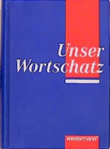 Unser Wortschatz, neue Rechtschreibung - 