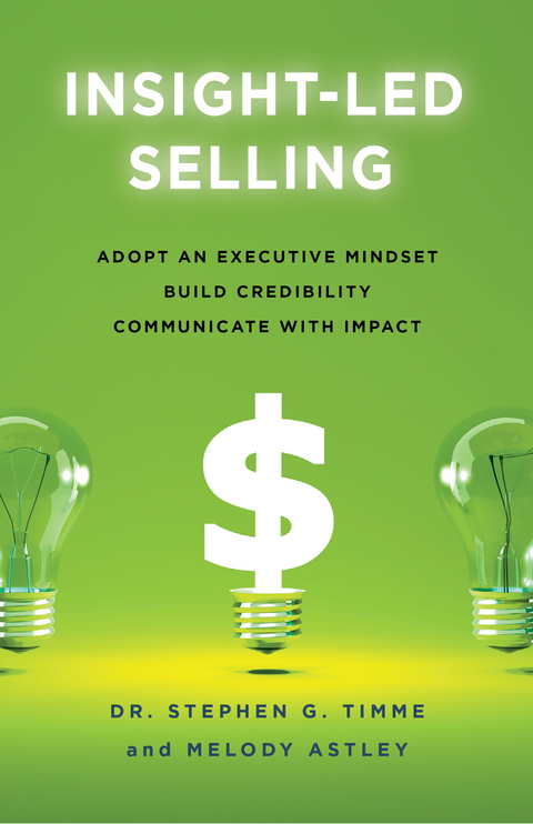 Insight-Led Selling -  Melody Astley,  Stephen G. Timme