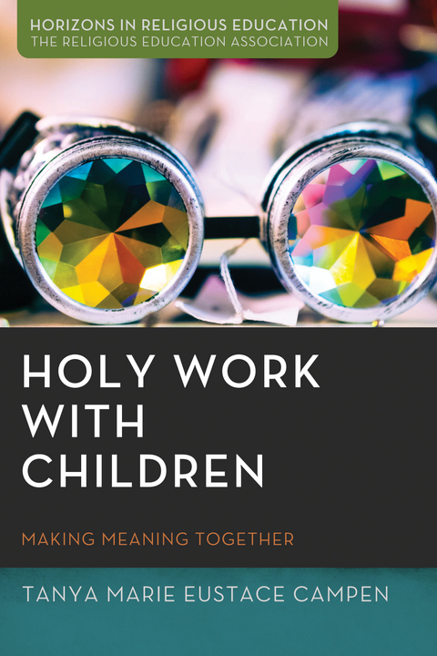 Holy Work with Children -  Tanya Marie Eustace Campen