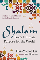 Shalom: God's Ultimate Purpose for the World -  Dae-Young Lee