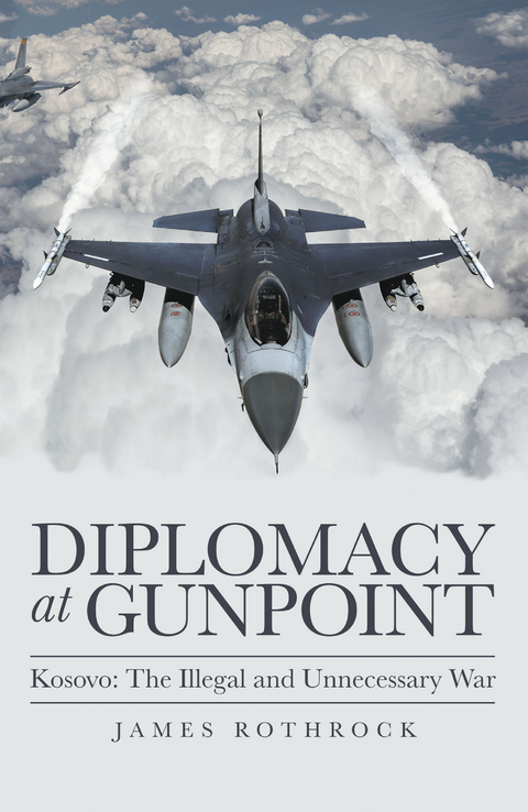 Diplomacy at Gunpoint - James Rothrock