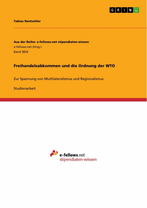 Freihandelsabkommen und die Ordnung der WTO - Tobias Rentschler