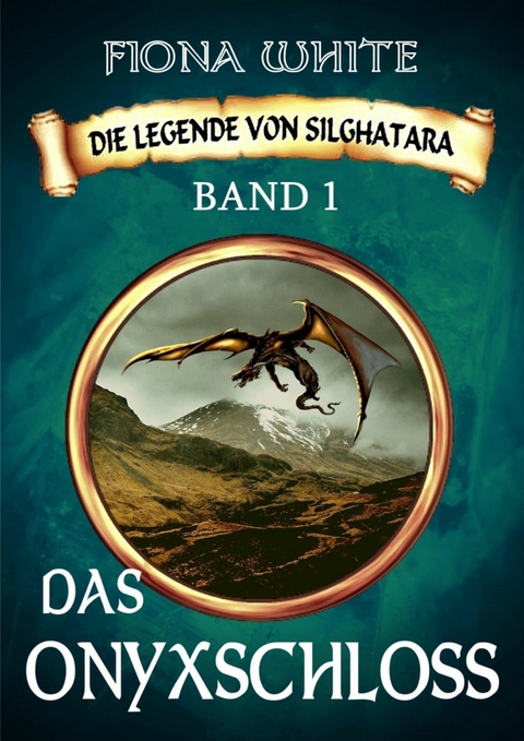 Die Legende von Silghatara - Fiona White