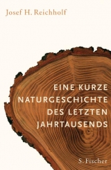 Eine kurze Naturgeschichte des letzten Jahrtausends - Josef Reichholf