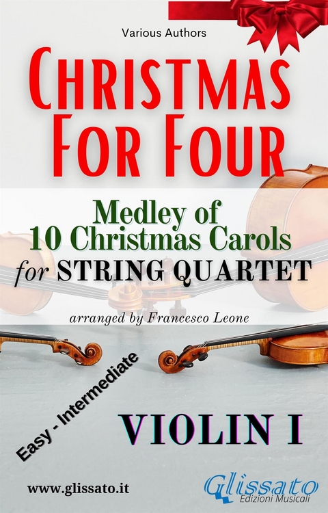 Violin I part - String Quartet Medley "Christmas for four" - Various authors, Christmas Carols, a cura di Francesco Leone