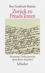 Zurück zu Freuds Texten - Ilse Grubrich-Simitis