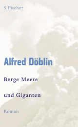 Berge Meere und Giganten - Alfred Döblin