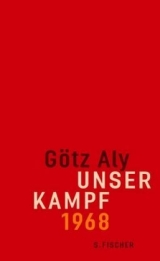 Unser Kampf - Götz Aly