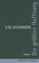 Die grössere Hoffnung - Ilse Aichinger