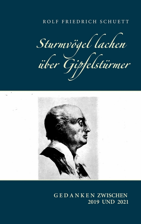 Sturmvögel lachen über Gipfelstürmer - Rolf Friedrich Schuett