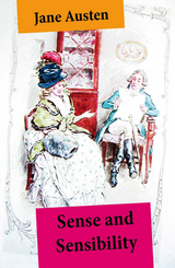 Sense and Sensibility (Unabridged, with the original watercolor illustrations by C.E. Brock) - Jane Austen