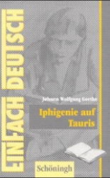 EinFach Deutsch - Textausgaben / Iphigenie auf Tauris - Johann W von Goethe