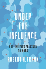 Under the Influence - Robert H. Frank