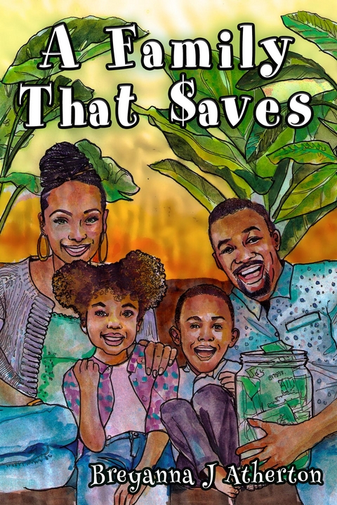 A Family That Saves - Breyanna J Atherton