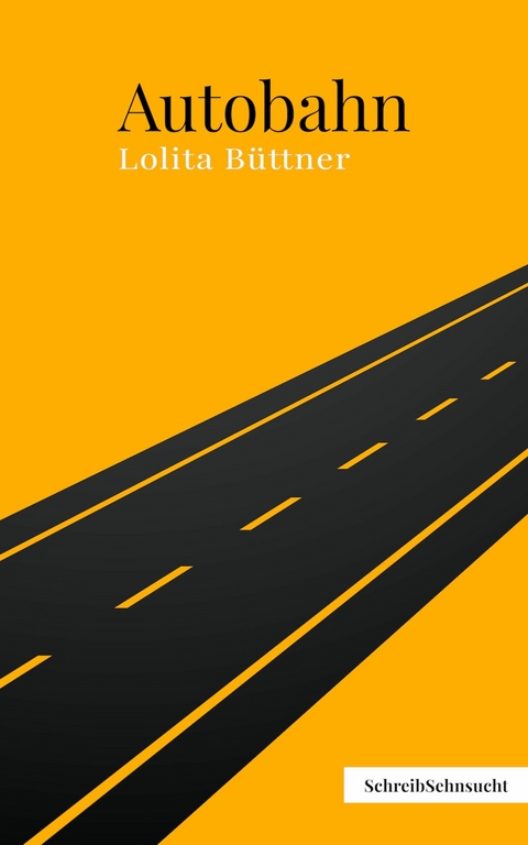 Autobahn - Lolita Büttner