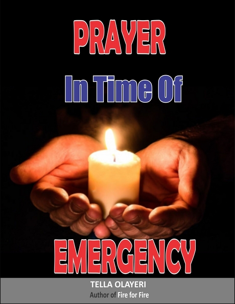 Prayer in Time of Emergency -  Tella Olayeri