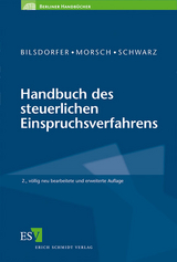 Handbuch des steuerlichen Einspruchsverfahrens - Peter Bilsdorfer, Anke Morsch, Hansjürgen Schwarz