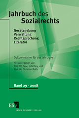 Jahrbuch des Sozialrechts (der Gegenwart). Gesetzgebung - Verwaltung... / Jahrbuch des Sozialrechts - - Dokumentation für das Jahr 2007 - 