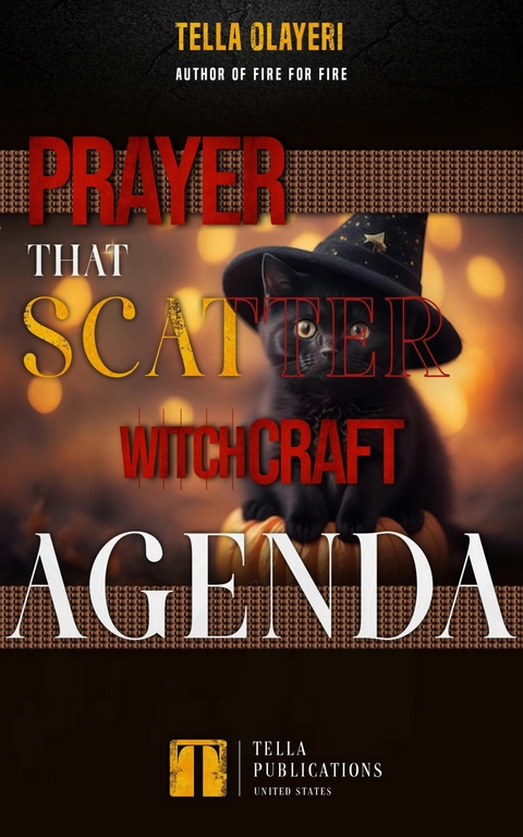 Prayer That Scatter Witchcraft Agenda -  Tella Olayeri