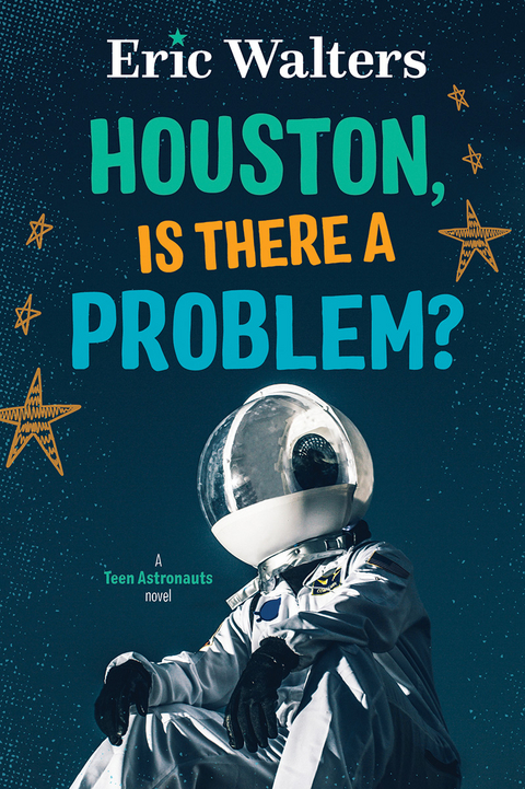 Houston, Is There A Problem? - Eric Walters