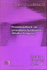 Praxishandbuch zur grenzüberschreitenden Abfallverbringung