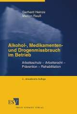 Alkohol-, Medikamenten- und Drogenmissbrauch im Betrieb - Heinze, Gerhard; Reuß, Marion