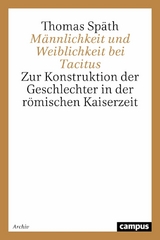 Männlichkeit und Weiblichkeit bei Tacitus -  Thomas Späth