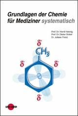 Grundlagen der Chemie für Mediziner systematisch - Horst Hennig, Dieter Sicker, Juliane Franz