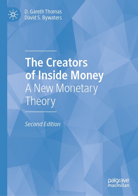 The Creators of Inside Money - D. Gareth Thomas, David S. Bywaters