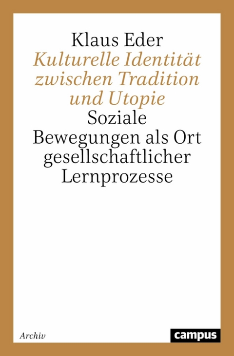 Kulturelle Identität zwischen Tradition und Utopie -  Klaus Eder