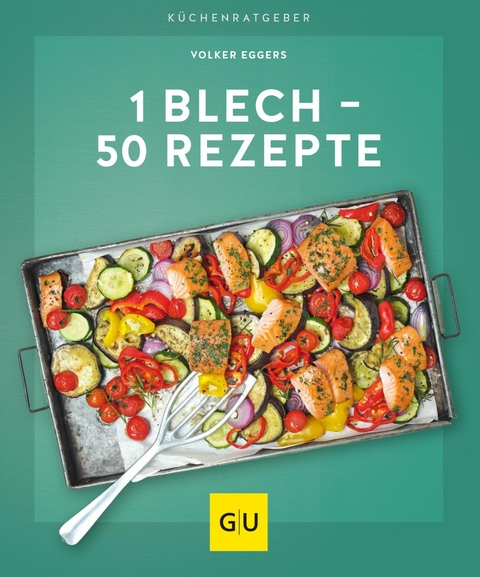 1 Blech – 50 Rezepte - Volker Eggers