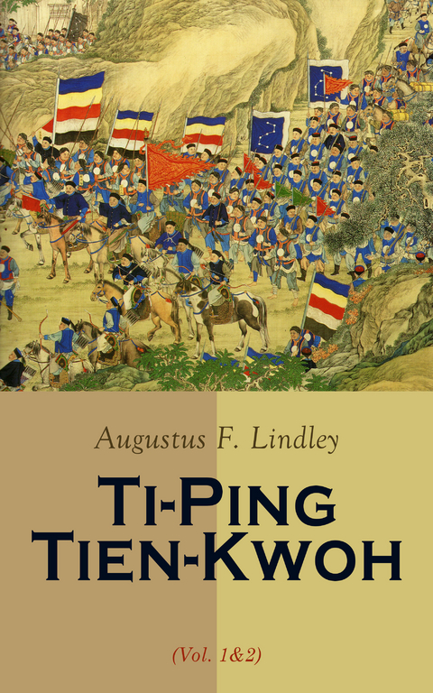 Ti-Ping Tien-Kwoh (Vol. 1&2) - Augustus F. Lindley