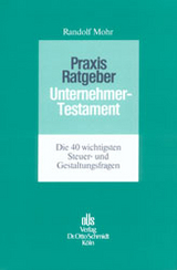 Praxis-Ratgeber Unternehmertestament - Randolf Mohr