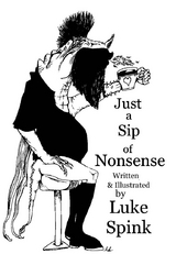 Just a Sip of Nonsense - Luke Spink