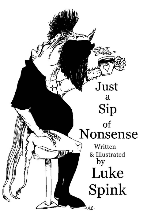 Just a Sip of Nonsense - Luke Spink