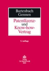 Patentlizenz- und Know-how-Vertrag - Kurt Bartenbach, Klaus Gennen, Philipp Cepl