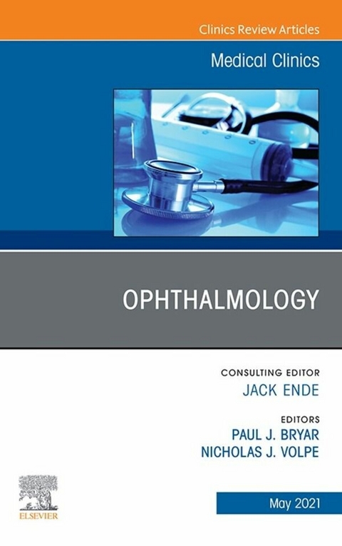 Ophthalmology, An Issue of Medical Clinics of North America, E-Book - 