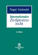 Internationales Zivilprozessrecht - Nagel, Heinrich