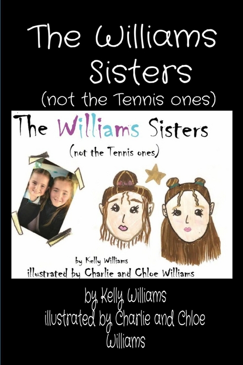 Williams     Sisters  (not the Tennis ones) -  KELLY WILLIAMS