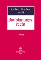 Gelzer /Bracher /Reidt, Bauplanungsrecht - Bracher, Christian D; Reidt, Olaf