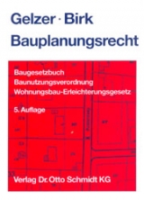 Bauplanungsrecht - Gelzer, Konrad; Birk, Hans J