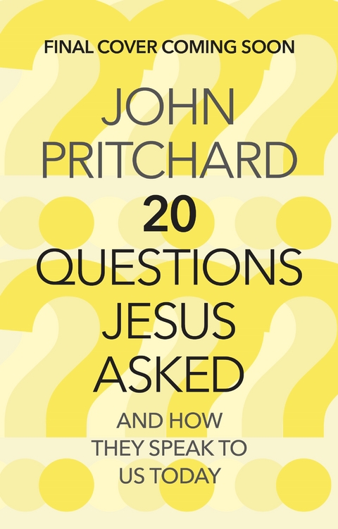 Twenty Questions Jesus Asked -  John Pritchard