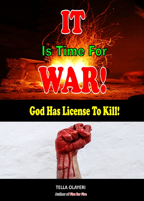 It Is Time For War! God Has License to Kill - Tella Olayeri